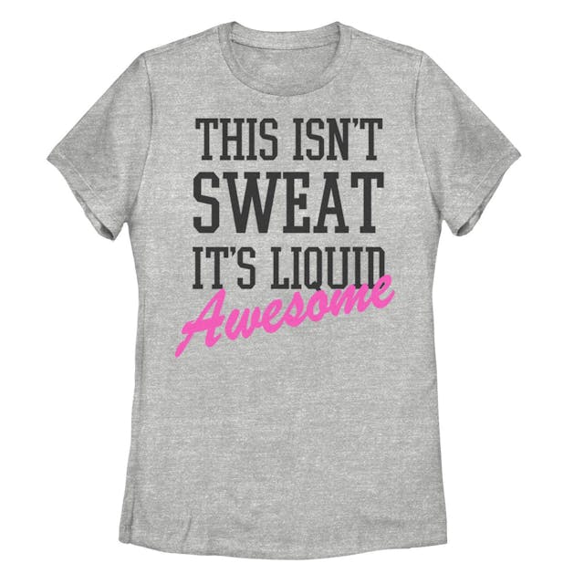 Juniors' This Isn't Sweat It's Liquid Awesome Graphic Tee