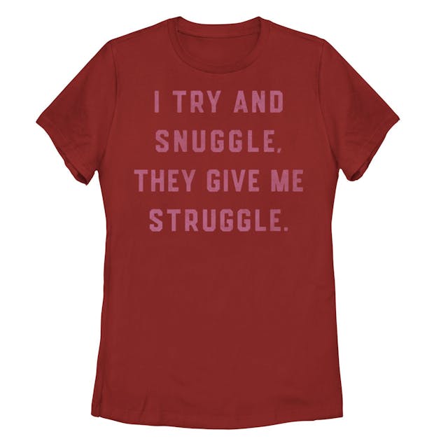 Juniors' I Try And Snuggle. They Give Me The Struggle Word Stack Graphic Tee